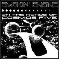 Smokin Engine : On The Roads Of Cosmos